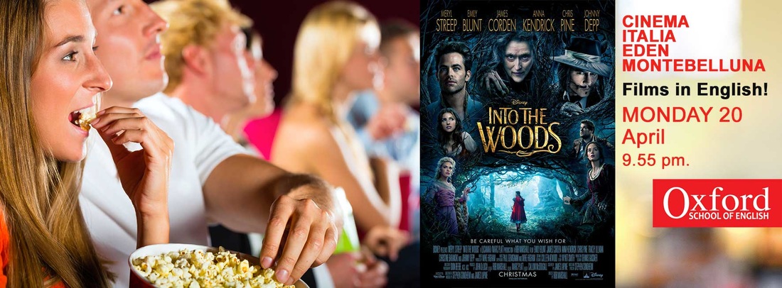 Films in inglese into the woods montebelluna cinema e Oxford school