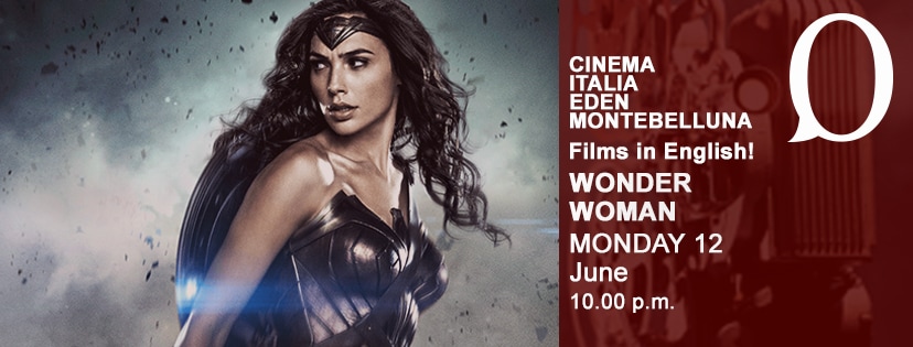 Cinema Montebelluna Films in English! Wonder Woman